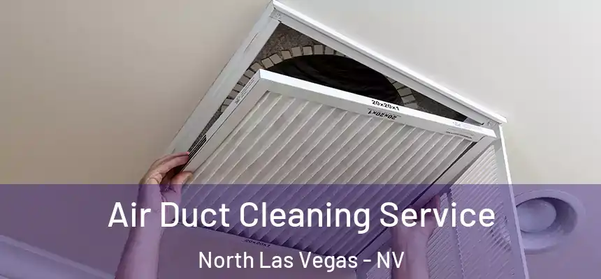  Air Duct Cleaning Service North Las Vegas - NV