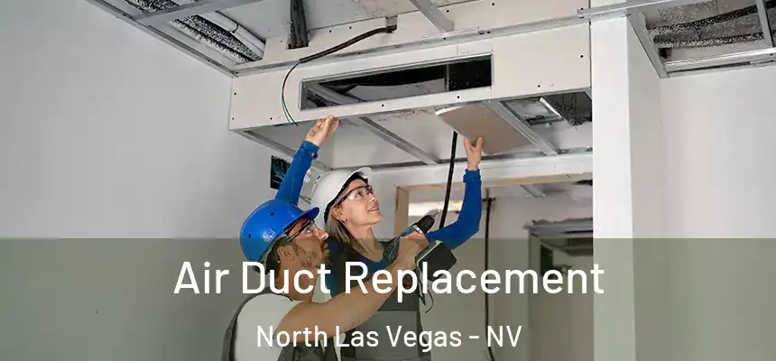  Air Duct Replacement North Las Vegas - NV