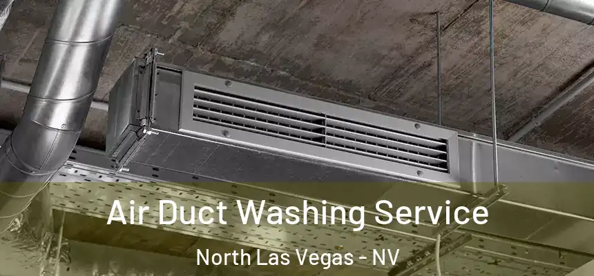  Air Duct Washing Service North Las Vegas - NV