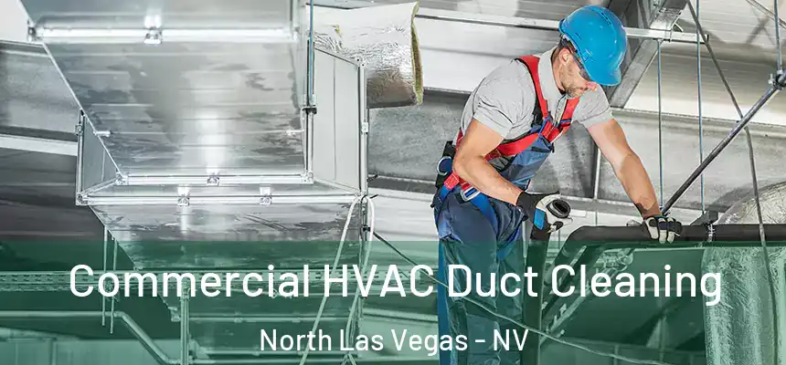  Commercial HVAC Duct Cleaning North Las Vegas - NV