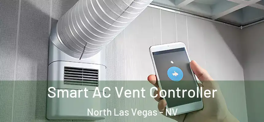  Smart AC Vent Controller North Las Vegas - NV